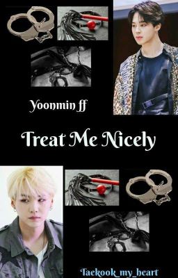 Treat Me Nicely {M.YG, P.JM}