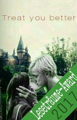 Treat you better (Dramione FF) #WPAuctor