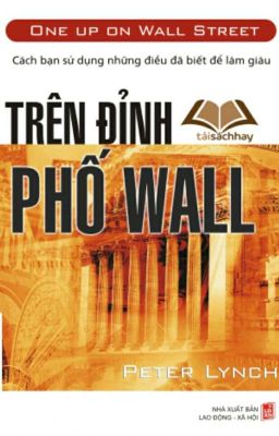 Trên đỉnh phố Wall - Peter Lynch