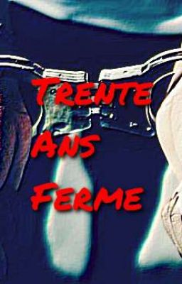 Trente ans ferme