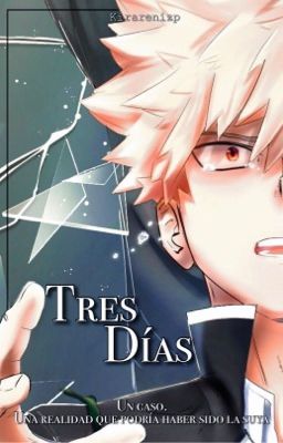 Tres Días ||KatsuDeku/DekuKatsu 