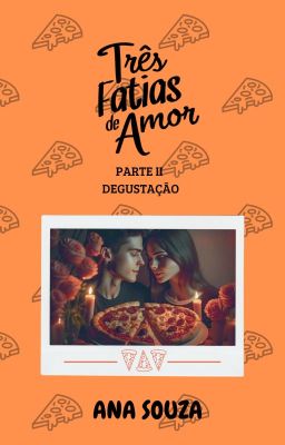 Três Fatias de Amor 2 (DEGUSTAÇÃO)