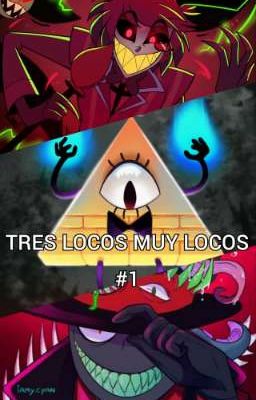 Tres locos muy locos #1