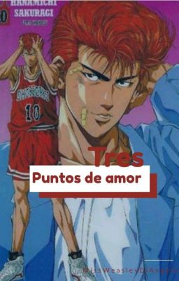 Tres puntos de Amor [Hanamichi Sakuragi x OC]