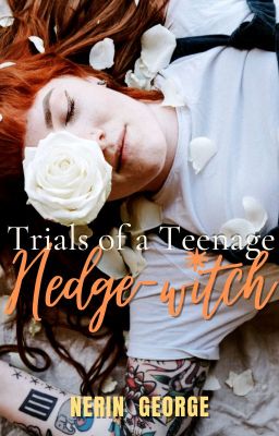 Trials of a Teenage Hedge-Witch