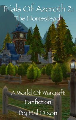 Trials of Azeroth 2: The Homestead