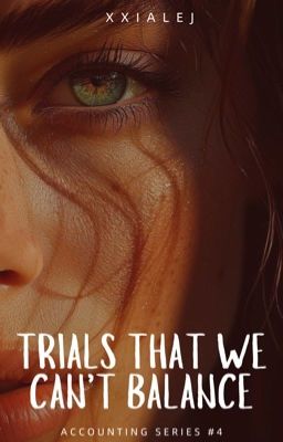 Trials that We Can't Balance (Accounting Series #4)