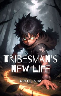 Tribesman's New Life