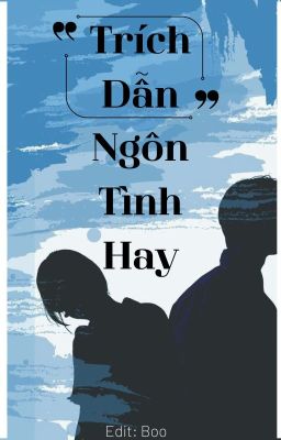 Trích Dẫn Ngôn Tình Hay - 🖤