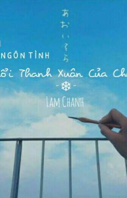 Trích Dẫn Ngôn Tình : Tuổi Thanh Xuân Của Chúng Ta