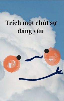 Trích một chút sự đáng yêu