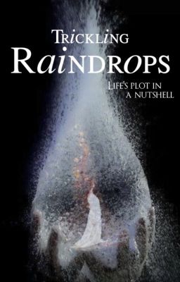 Trickling Raindrops