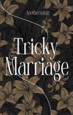 Tricky Marriage