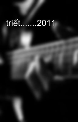 triết.......2011