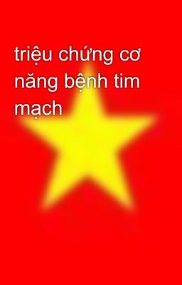 triệu chứng cơ năng bệnh tim mạch