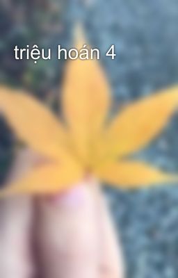 triệu hoán 4