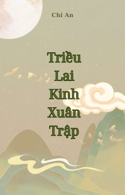 Triều Lai Kinh Xuân Trập [Trans]