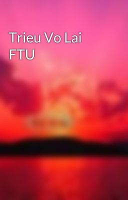 Trieu Vo Lai FTU