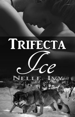 Trifecta: Ice [Complete]