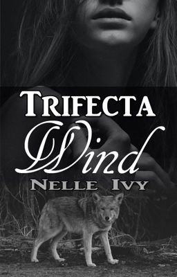 Trifecta: Wind [Complete]