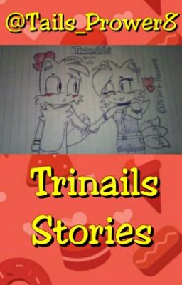 ♡ TrinAils Stories ♡