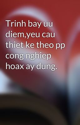 Trinh bay uu diem,yeu cau thiet ke theo pp cong nghiep hoax ay dung.