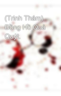 (Trinh Thám) Đồng Hồ Quả Quýt.