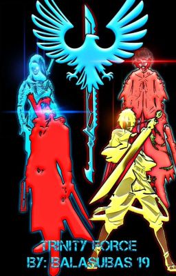 TRINITY FORCE (Male Reader X Highschool DXD)