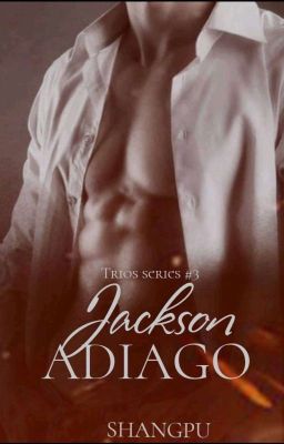 Trios Series #3: Jackson Adiago - (COMPLETED)