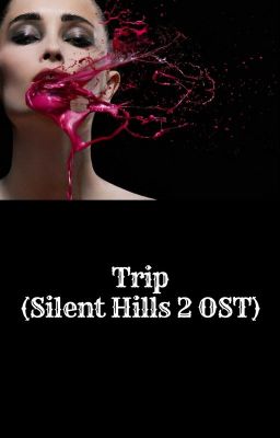 Trip (Silent Hills 2 OST)