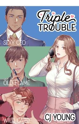 Triple Trouble (Updating)