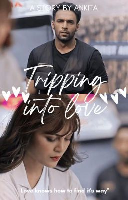 TRIPPING INTO LOVE