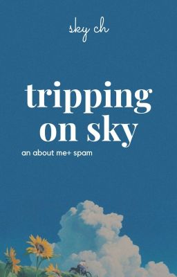 tripping on sky