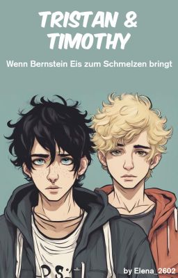 Tristan und Timothy [BxB] - Wenn Bernstein Eis zum Schmelzen bringt