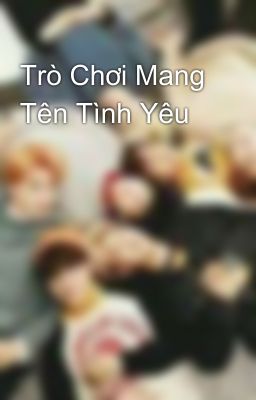 Trò Chơi Mang Tên Tình Yêu