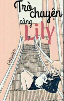 Trò chuyện cùng Lily