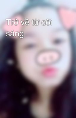 Trở về từ cõi sáng