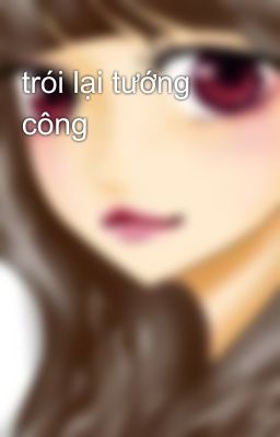 trói lại tướng công