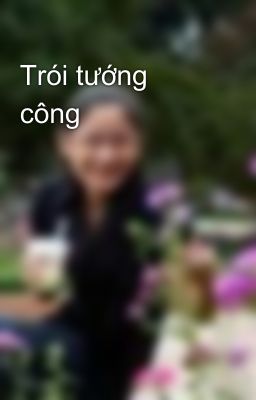 Trói tướng công