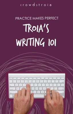 Troia's Writing 101