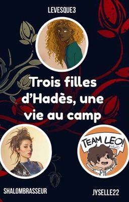 Trois filles d'Hadès, une vie au camp