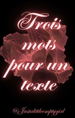 Trois mots pour un texte