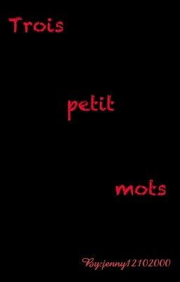 Trois petits mots