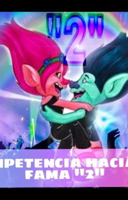 TROLLS | COMPETENCIA HACIA LA FAMA 