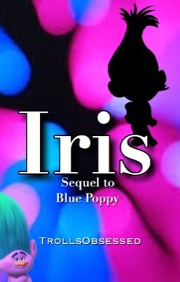 Trolls Fanfiction: Iris