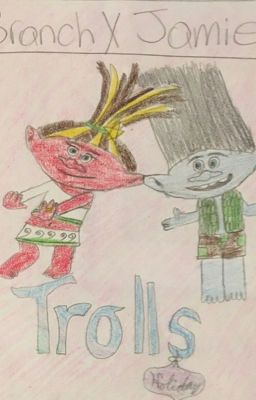 Trolls Holiday (Jamie X Branch)