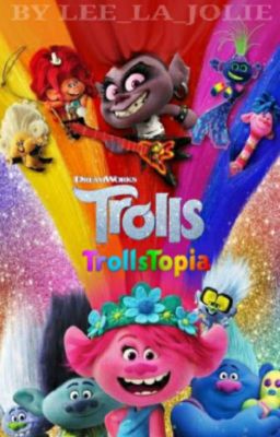 TrollsTopia - TROLLS WORLD TOUR