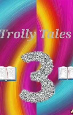 Trolly Tales 3