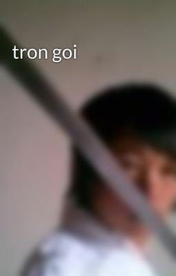 tron goi