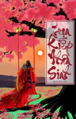 Trọn Kiếp Nhân Sinh